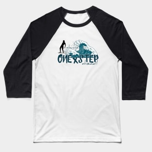 One X Step Ahead! Longboard Noseride Surfer Baseball T-Shirt